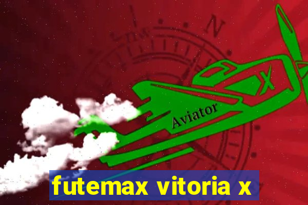 futemax vitoria x